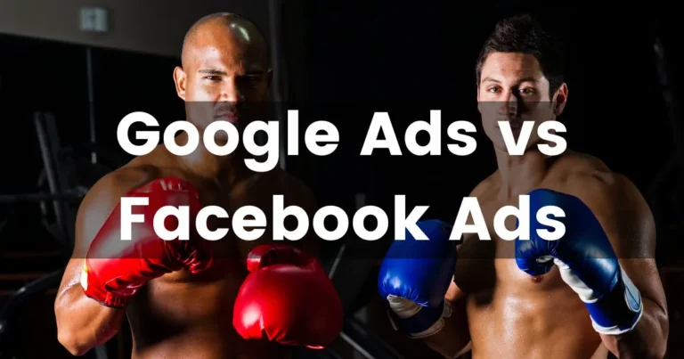 Google Ads vs Facebook Ads